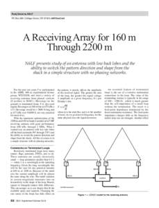 Rudy Severns, N6LF PO Box 589, Cottage Grove, OR 97424;  A Receiving Array for 160 m Through 2200 m N6LF presents study of an antenna with low back lobes and the