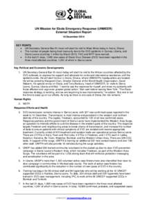 UN Mission for Ebola Emergency Response (UNMEER) External Situation Report 18 December 2014 KEY POINTS  UN Secretary-General Ban Ki-moon will start his visit to West Africa today in Accra, Ghana.