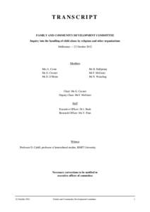 TRANSCRIPT  FAMILY AND COMMUNITY DEVELOPMENT COMMITTEE Inquiry into the handling of child abuse by religious and other organisations Melbourne — 22 October 2012