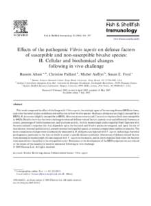 Fish & Shellﬁsh Immunology[removed]384e397 www.elsevier.com/locate/fsi Eﬀects of the pathogenic Vibrio tapetis on defence factors of susceptible and non-susceptible bivalve species: II. Cellular and biochemical cha