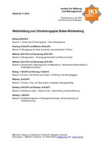 StandWeiterbildung zum Orientierungsplan Baden-Württemberg Montag, Baustein 1: Chancen des Orientierungsplans – Fokus Bildungsräume Dienstag, und Mittwoch, 