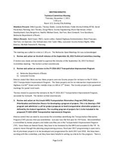 MEETING MINUTES Technical Committee Meeting Thursday, November 7, 2013 1:30 p.m. Room 113, County/City Building Members Present: Miki Esposito, Thomas Shafer, Lonnie Burklund, Public Works/Utilities/RTSD; David