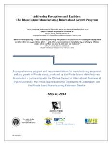 Addressing Perceptions and Realities: The Rhode Island Manufacturing Renewal and Growth Program “There is nothing predestined or inevitable about the industrial decline of the U.S., if we as a people are prepared to re