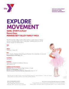 EXPLORE MOVEMENT SWIM, SPORTS & PLAY Dance Class MONROE/SKY VALLEY FAMILY YMCA