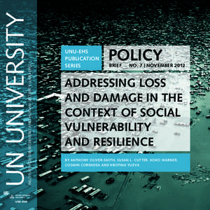 INSTITUTE FOR ENVIRONMENT AND HUMAN SECURITY (UNU-EHS)  UN UNIVERSITY UNU-EHS Policy Brief No. 7 | November 2012 