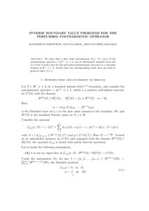 INVERSE BOUNDARY VALUE PROBLEMS FOR THE PERTURBED POLYHARMONIC OPERATOR KATSIARYNA KRUPCHYK, MATTI LASSAS, AND GUNTHER UHLMANN Abstract. We show that a first order perturbation A(x) · D + q(x) of the polyharmonic operat