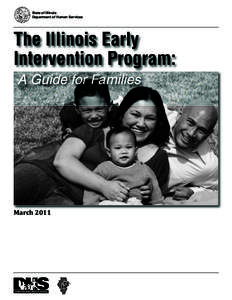 State of Illinois Department of Human Services The Illinois Early Intervention Program: A Guide for Families