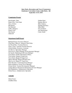 State Parks, Recreation and Travel Commission Statehouse Convention Center, Little Rock, AR September 14-15, 2011 Commission Present Bob Knight, Chair