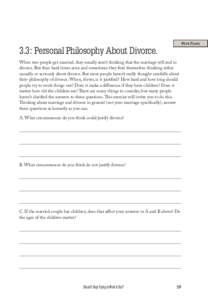Print Form  3.3: Personal Philosophy About Divorce. When two people get married, they usually aren’t thinking that the marriage will end in divorce. But then hard times arise and sometimes they find themselves thinking