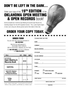 DON’T BE LEFT IN THE DARK…  19TH EDITION of the OKLAHOMA OPEN MEETING & OPEN RECORDS book! Order your copy of the