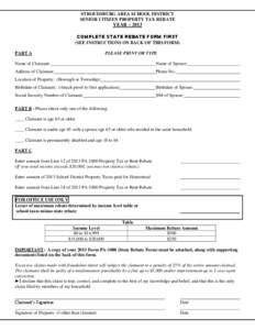 STROUDSBURG AREA SCHOOL DISTRICT SENIOR CITIZEN PROPERTY TAX REBATE YEAR – 2013 COMPLETE STATE REBATE FORM FIRST (SEE INSTRUCTIONS ON BACK OF THIS FORM)