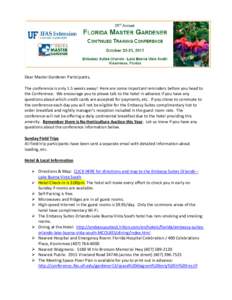 Dear Master Gardener Participants, The conference is only 1.5 weeks away! Here are some important reminders before you head to the Conference. We encourage you to please talk to the hotel in advance if you have any quest