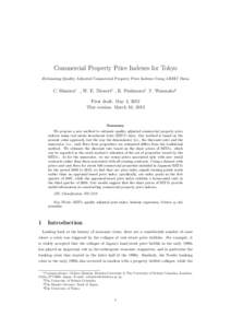 Commercial Property Price Indexes for Tokyo -Estimating Quality Adjusted Commercial Property Price Indexes Using J-REIT Data- C. Shimizu∗ ，W. E. Diewert† , K. Nishimura‡ ,T. Watanabe§ First draft: May 3, 2012 Th