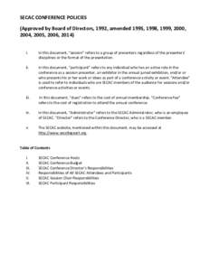 SECAC CONFERENCE POLICIES (Approved by Board of Directors, 1992, amended 1995, 1998, 1999, 2000, 2004, 2005, 2006, 2014) i.  In this document, “session” refers to a group of presenters regardless of the presenters’