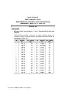 PAPER – 4: TAXATION PART – I: STATUTORY UPDATE Significant Notifications and Circulars in income-tax and indirect taxes issued between 1st May 2014 and 31st October, 2014 A. INCOME TAX NOTIFICATIONS