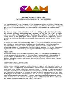 LETTER OF AGREEMENT AND FACILITIES USE POLICIES AND PROCEEDURES The primary purpose of the California African American Museum, hereinafter referred to as “CAAM” is to research, collect, preserve and interpret for pub