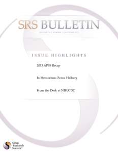 SRS BULLETIN Volume 19 | Number 2 | autumn 2013 Issue Highlights 2013 APSS Recap