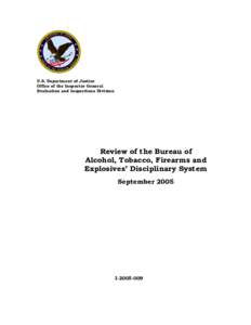 U.S. Department of Justice Office of the Inspector General Evaluation and Inspections Division Review of the Bureau of Alcohol, Tobacco, Firearms and