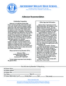 Admission Recommendation Scholarship Competition Admission to Archbishop Molloy High School is based primarily on the marks earned in the sixth, seventh and first trimester of eighth grade and on the results of the TACHS