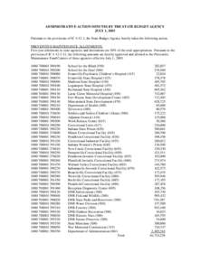 ADMINISTRATIVE ACTION MINUTES BY THE STATE BUDGET AGENCY JULY 1, 2003 Pursuant to the provisions of IC[removed], the State Budget Agency hereby takes the following action. PREVENTIVE MAINTENANCE ALLOTMENTS: First year allo