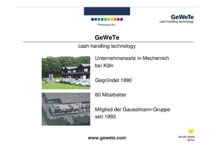 cash handling technology  GeWeTe cash handling technology Unternehmenssitz in Mechernich bei Köln