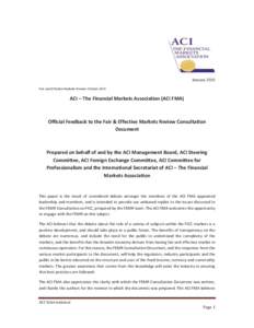 January 2015 Fair and Effective Markets Review October 2014 ACI – The Financial Markets Association (ACI FMA)  Official Feedback to the Fair & Effective Markets Review Consultation