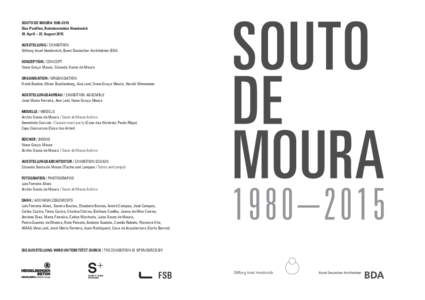 SOUTO DE MOURASiza Pavillon, Raketenstation Hombroich 18. April – 23. August 2015 AUSSTELLUNG / EXHIBITION Stiftung Insel Hombroich, Bund Deutscher Architekten BDA KONZEPTION / CONCEPT