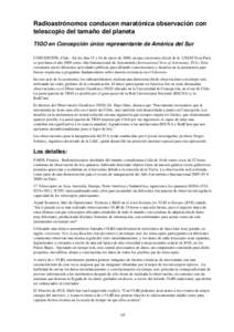 Radioastrónomos conducen maratónica observación con  telescopio del tamaño del planeta  TIGO en Concepción único representante de América del Sur CONCEPCIÓN, Chile ­ En los días 15 y 1