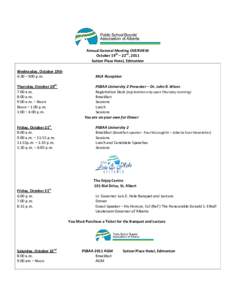 Annual General Meeting OVERVIEW October 19th – 22nd, 2011 Sutton Place Hotel, Edmonton Wednesday, October 19th 6:30 – 900 p.m. Thursday, October 20th