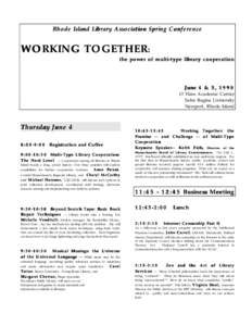 Rhode Island Library Association Spring Conference  WORKING TOGETHER: the power of multi-type library cooperation  June 4 & 5, 1998
