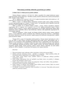 Mokomieji praktinių užduočių egzaminui pavyzdžiai: Civilinės teisės ir civilinio proceso praktinė užduotis Ieškovas Bankas ir atsakovai A. M. bei D. K[removed]m. gruodžio 20 d. sudarė kreditavimo sutartį, paga