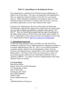 2010 U.S. Annual Report to the Kimberley Process This annual report is submitted to the Working Group on Monitoring on behalf of the United States. The report was prepared by the Department of