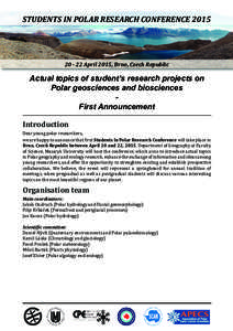 STUDENTS IN POLAR RESEARCH CONFERENCE[removed]April 2015, Brno, Czech Republic Actual topics of student’s research projects on Polar geosciences and biosciences