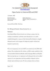 New Zealand Māori Internet Society Incorporated www.nzmis.org.nz Open Letter to InternetNZ and DNC 18 August 2007 Keith Davidson