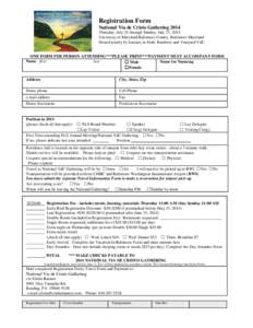 Registration Form National Via de Cristo Gathering 2014 Thursday, July 24 through Sunday, July 27, 2014 University of Maryland Baltimore County, Baltimore Maryland Hosted jointly by Journey in Faith, Rainbow and Vineyard