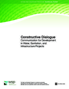 Water and Sanitation Program: Technical Paper  Constructive Dialogue Communication for Development in Water, Sanitation, and