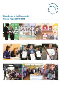 Magistrates in the Community Annual Report[removed] Where it all began The Magistrates in the Community, affectionately known now as MIC, started way back in the early 1990s when the then chairman, Rosemary Thomson, be