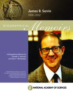 James B. Serrin 1926–2012 A Biographical Memoir by Donald G. Aronson and Hans F. Weinberger