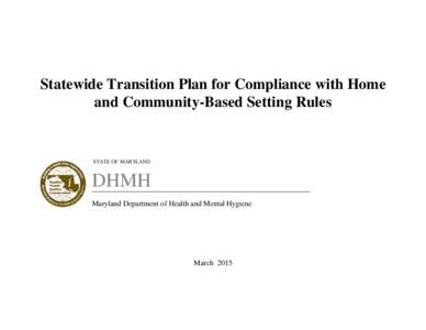 Maryland’s Statewide Transition Plan for Compliance with Home and Community Based Setting Rules