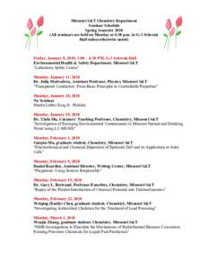 Missouri S&T Chemistry Department Seminar Schedule Spring SemesterAll seminars are held on Monday at 4:30 p.m. in G-3 Schrenk Hall unless otherwise noted)