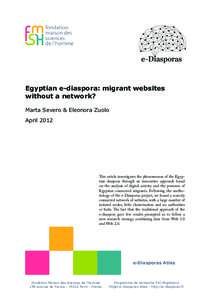 Egyptian e-diaspora: migrant websites without a network? Marta Severo & Eleonora Zuolo AprilThis article investigates the phenomenon of the Egyptian diaspora through an innovative approach based