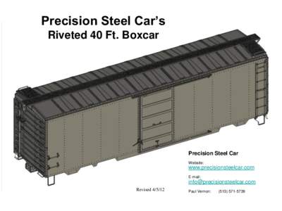 Precision Steel Car’s Riveted 40 Ft. Boxcar Precision Steel Car Website: