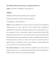 Title: Publication Bias in the Social Sciences: Unlocking the File Drawer Authors: Annie Franco,1 Neil Malhotra,2* Gabor Simonovits1 Affiliations: 1