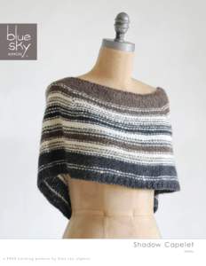 TM  Shadow Cape l et Techno a FREE knitting pattern by blue sky alpacas