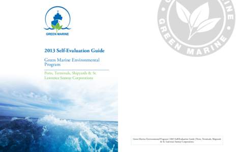 2013 Self-Evaluation Guide Green Marine Environmental Program Ports, Terminals, Shipyards & St. Lawrence Seaway Corporations