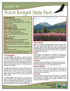 Guide to  Point Bridget State Park Point Bridget Trail: Trail Access: Glacier Highway Mile 39 Recommended Uses: Hiking, Skiing, Fishing