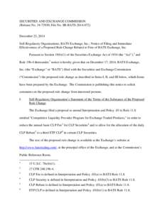 SECURITIES AND EXCHANGE COMMISSION (Release No[removed]; File No. SR-BATS[removed]December 23, 2014 Self-Regulatory Organizations; BATS Exchange, Inc.; Notice of Filing and Immediate Effectiveness of a Proposed Rule C