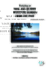 Workshop on  MINE AND QUARRY WASTE-THE BURDEN FROM THE PAST 27th-28th MayOrta (NO) Italy