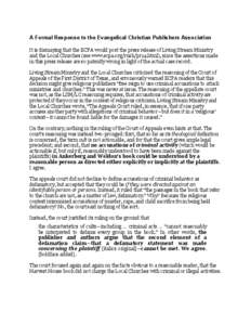 A Formal Response to the Evangelical Christian Publishers Association It is dismaying that the ECPA would post the press release of Living Stream Ministry and the Local Churches (see www.ecpa.org/rush/pr14.html), since t