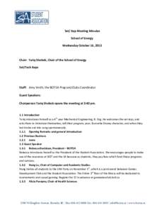 Set/ Rep Meeting Minutes School of Energy Wednesday October 16, 2013 Chair: Tariq Shobob, Chair of the School of Energy Set/Tech Reps